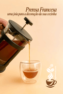 Prensa Francesa - Coffee Style